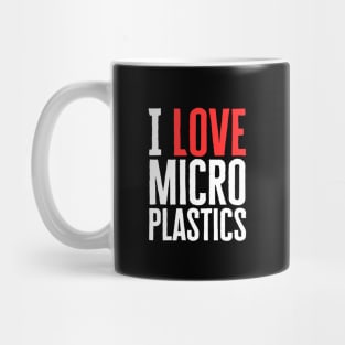 I Love Microplastics Mug